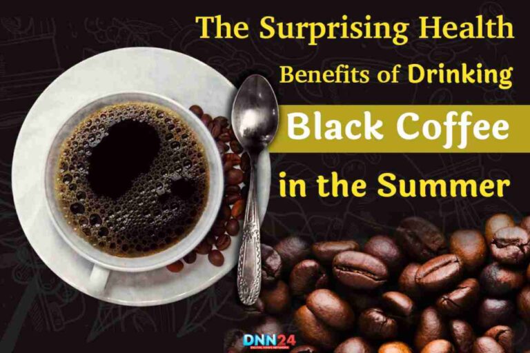 The Surprising Health Benefits of Drinking Black Coffee in the Summer