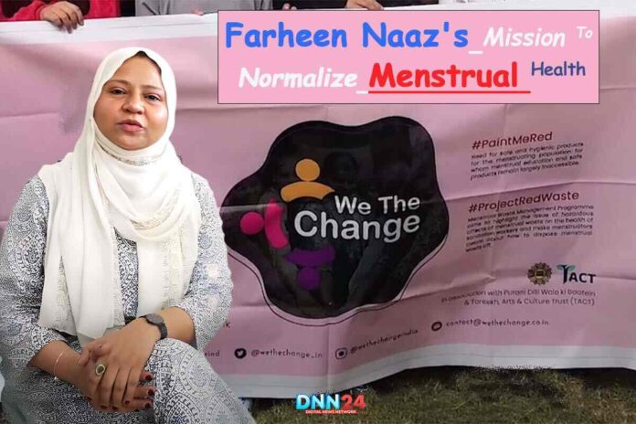 Farheen Naaz's Mission to Normalize Menstrual Health in India