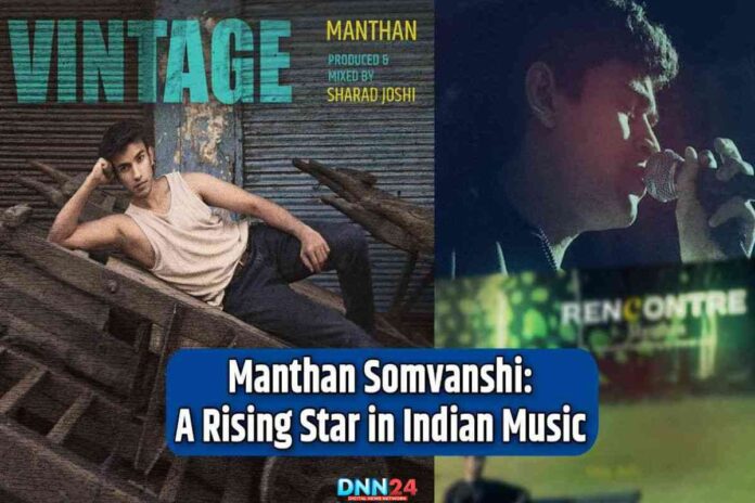 Manthan Somvanshi: A Rising Star in Indian Music