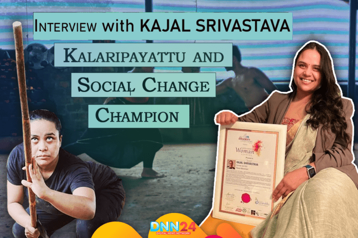 Interview with Kajal Srivastava: Kalaripayattu and Social Change Champion