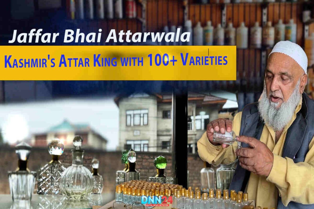 Jaffar Bhai Attarwala: Kashmir's Attar King with 100+ Varieties
