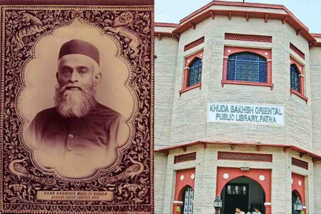 Maulvi Khuda Bakhsh Khan: Founder of Khuda Bakhsh Oriental Library