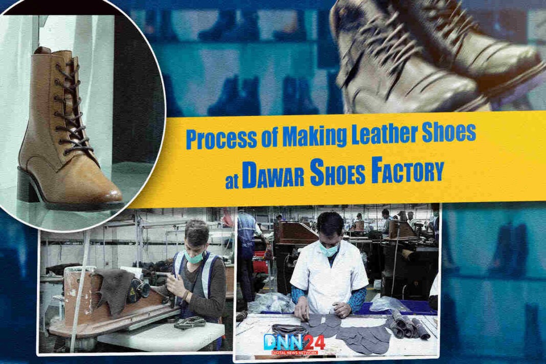Process of Making Leather Shoes at Dawar Shoes Factory