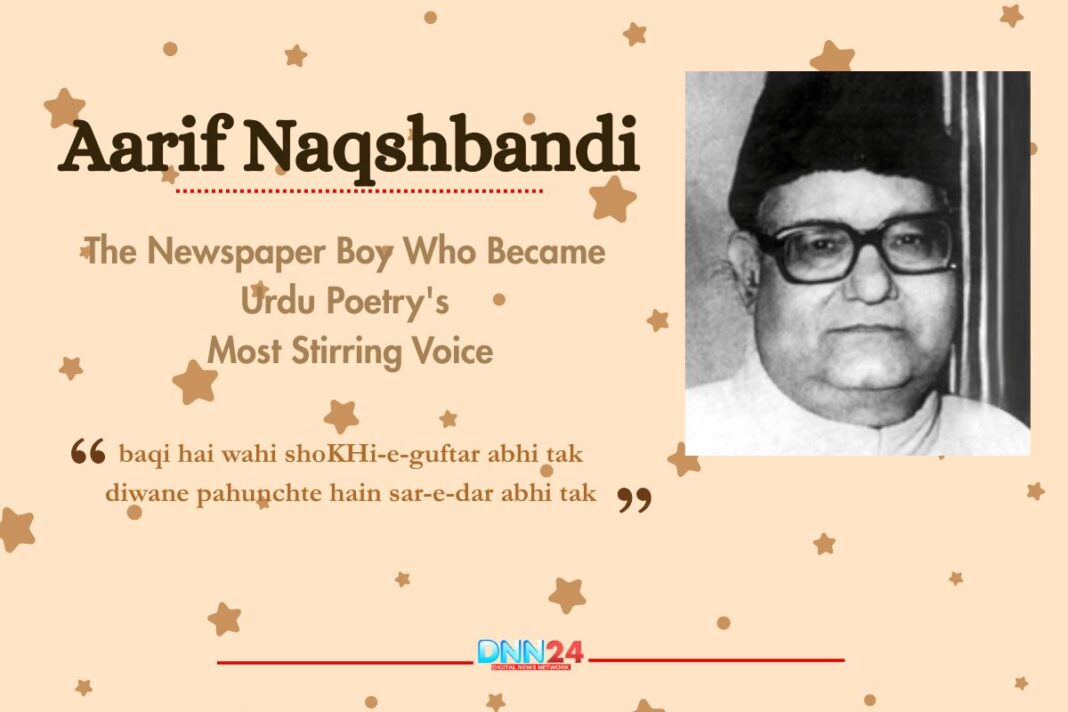 Aarif Naqshbandi: The Newspaper Boy Who Became Urdu Poetry’s Most Stirring Voice