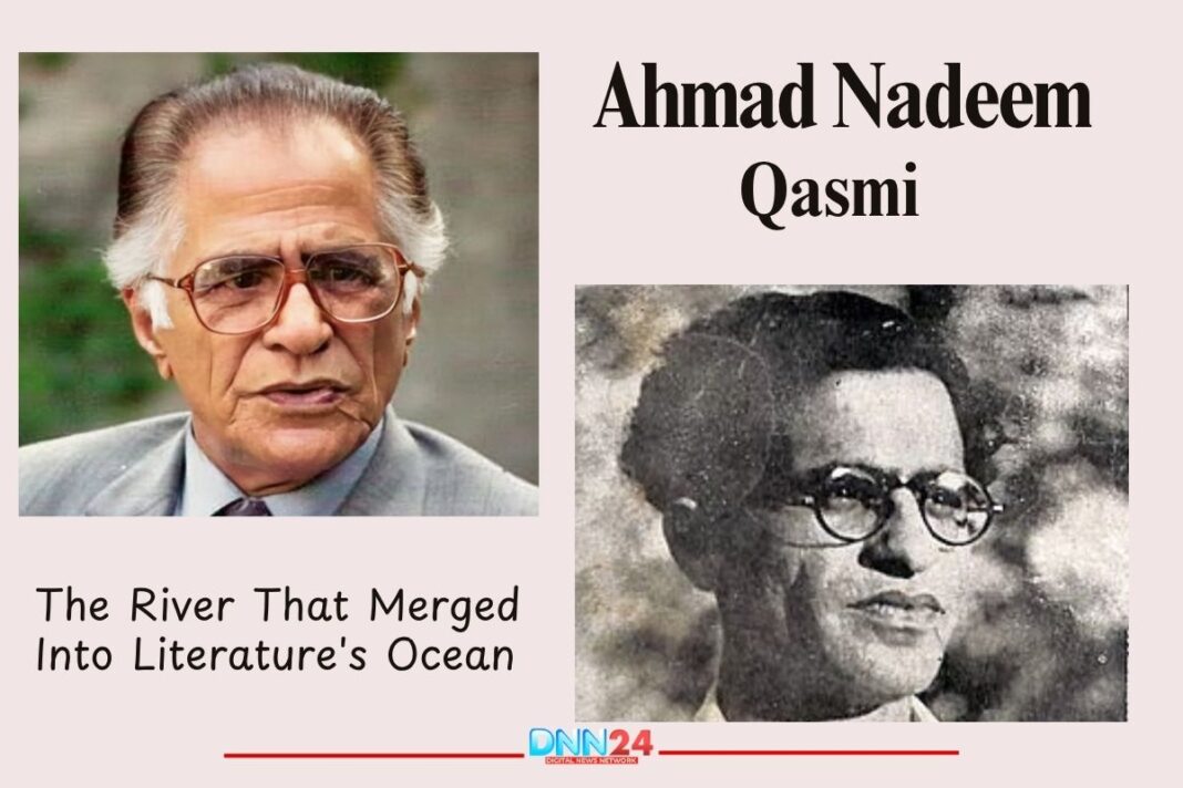 Ahmad Nadeem Qasmi: The River That Merged Into Literature’s Ocean