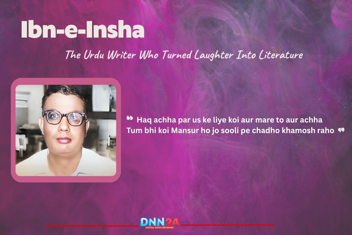 Ibn-e-Insha: The Urdu Writer Who Turned Laughter Into Literature Ibn-e-Insha