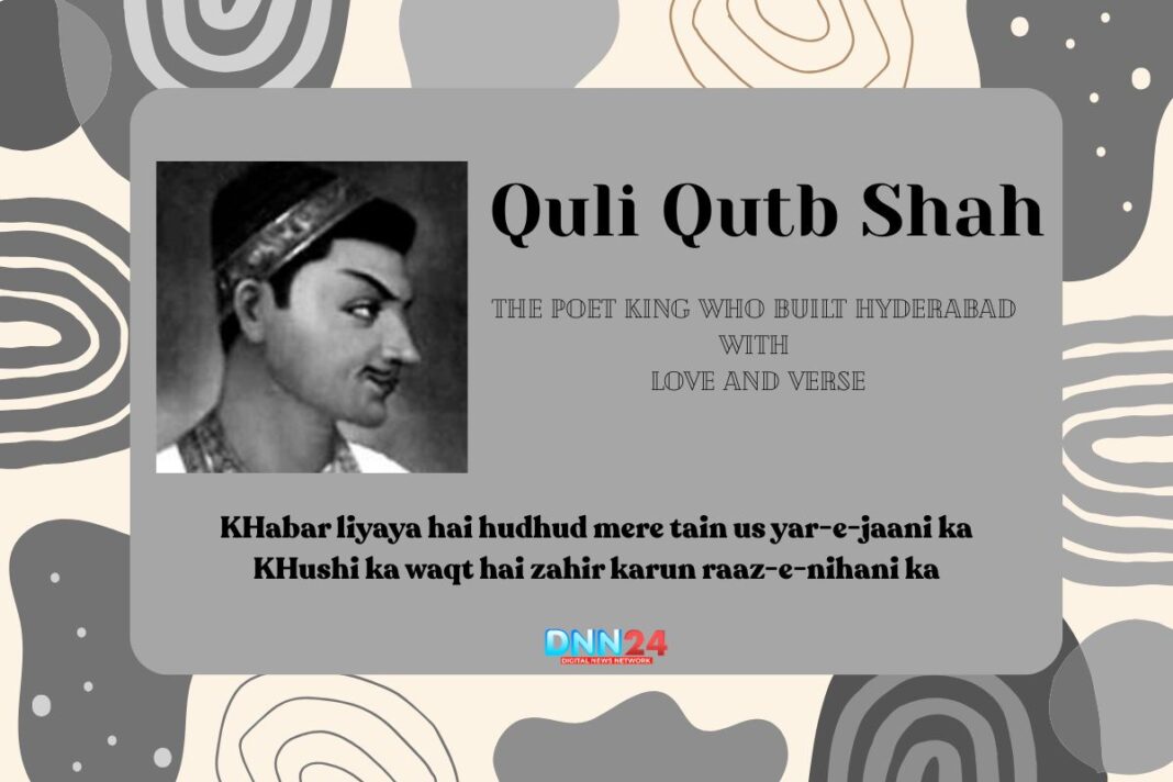 Quli Qutb Shah: The Poet King Who Built Hyderabad with Love and Verse