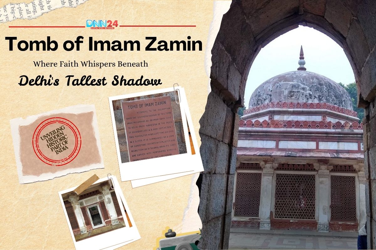 Tomb of Imam Zamin: Where Faith Whispers Beneath Delhi's Tallest Shadow Tomb of Imam Zamin