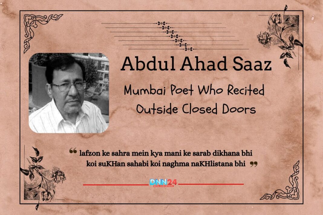 Abdul Ahad Saaz: The Mumbai Poet Who Recited Outside Closed Doors