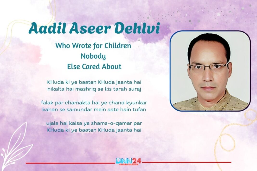 Aadil Aseer Dehlvi: Who Wrote for Children Nobody Else Cared About