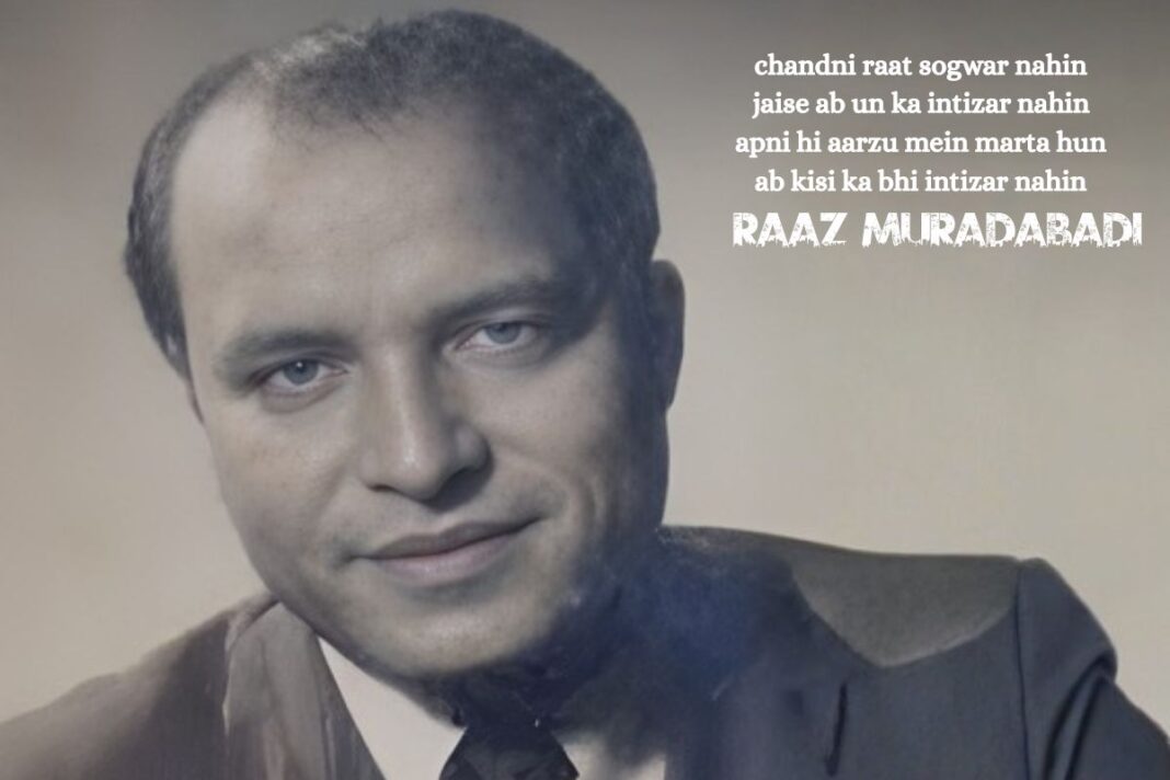 Raaz Muradabadi: Carried Classical Urdu Through a Century of Chaos